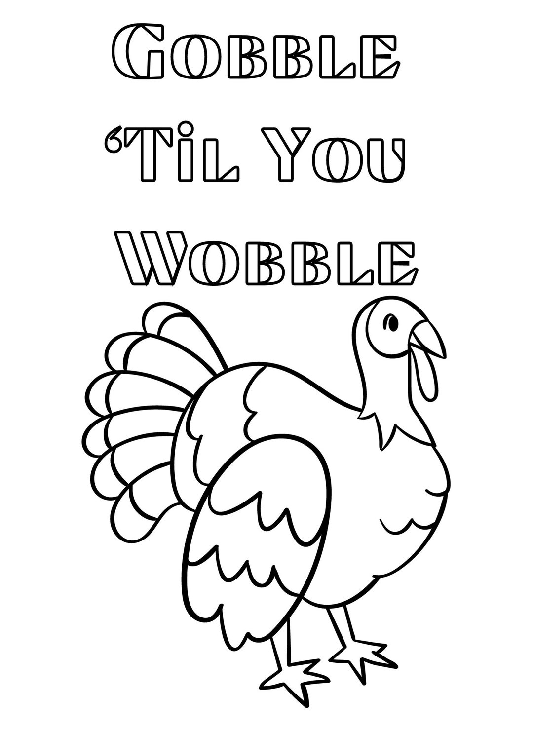 Funny Thanksgiving Coloring Page Turkey Gobbele Til You Wobble Etsy