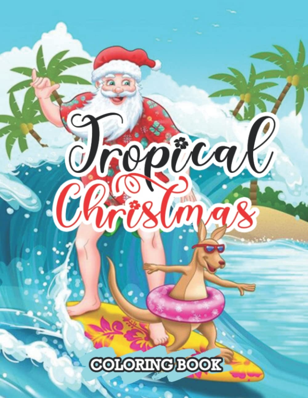 Tropical Christmas Coloring Book Adult Colouring Pages Featuring Santa In Tropical Scenes On