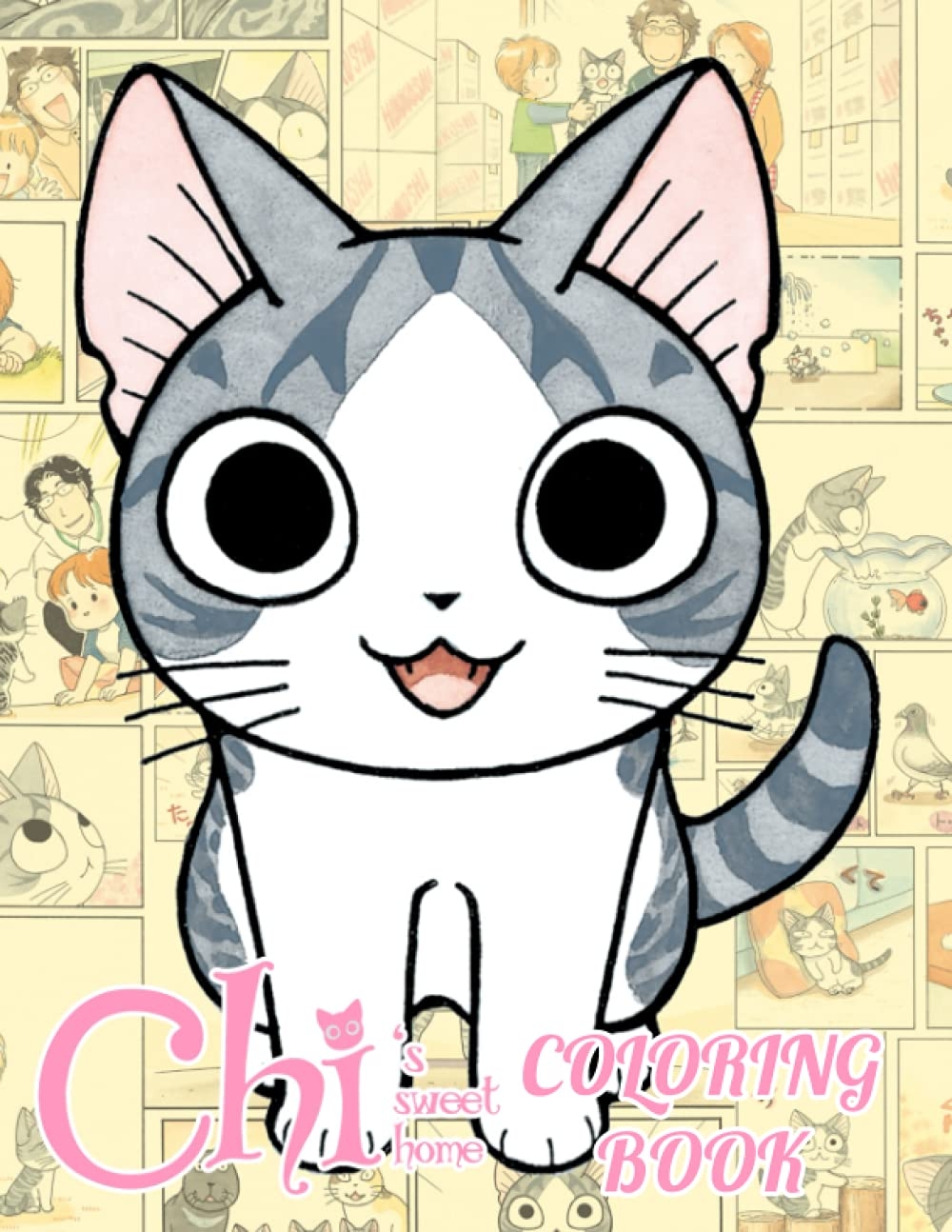 Chi S Sweet Home Coloring Book A Cool Coloring Book With Many Illustrations Of Chi S Sweet Home