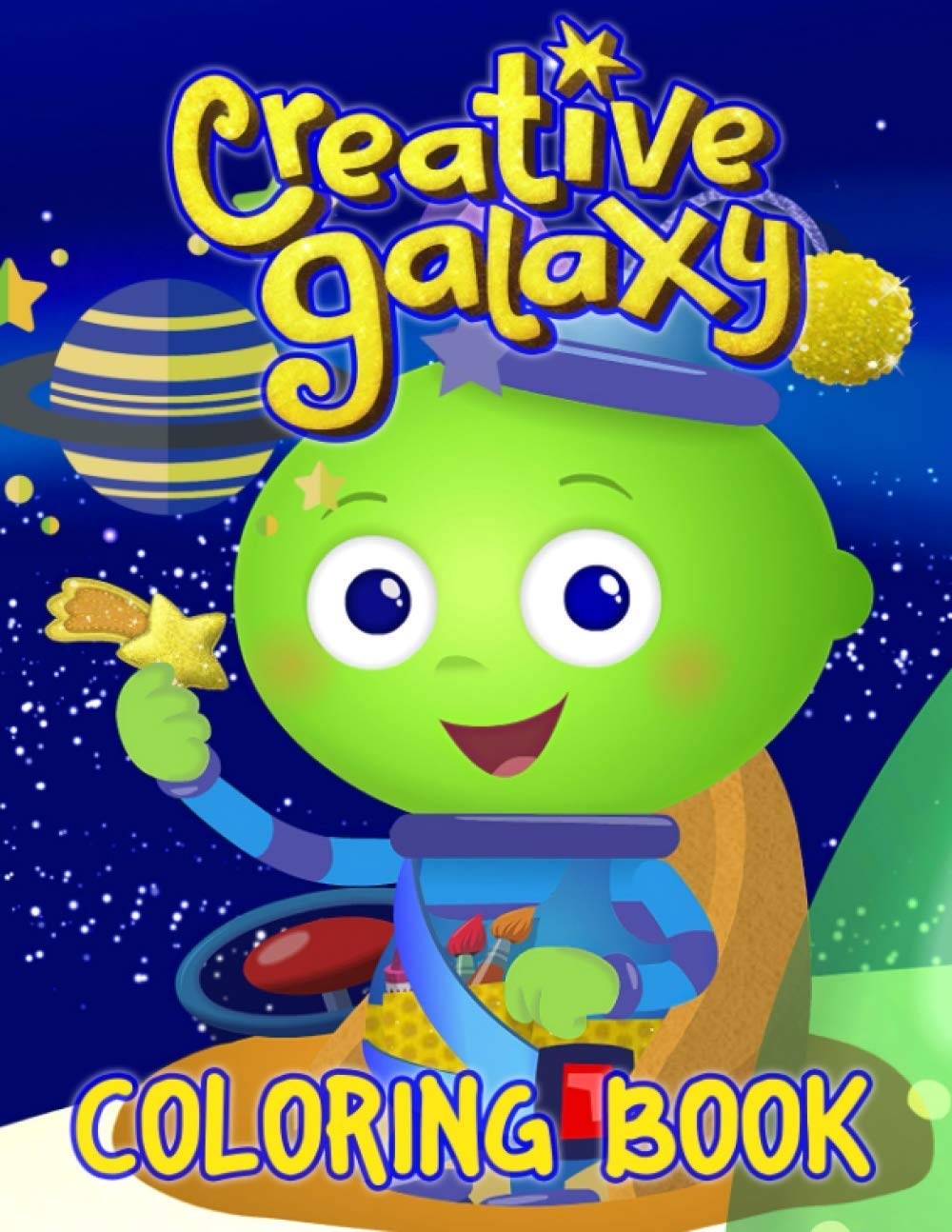 Creative Galaxy Coloring Book All Favorite Characters In This Creative Galaxy Coloring Book For