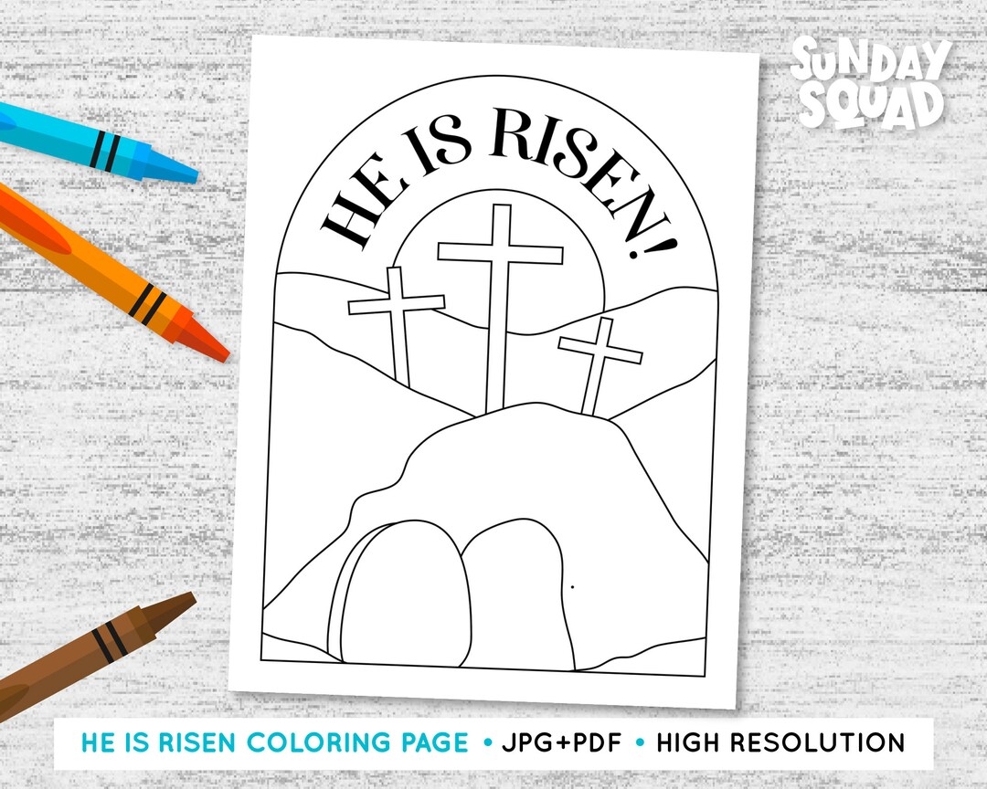 Printable Easter He Is Risen Coloring Page Children Kids Sunday School Church Bible Printable